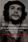 Image for Te Abraza Con Todo Fervor Revolucionario : Epistolario de un tiempo 1947-1967