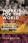 Image for Working for the World : The Evolution of Australian Volunteers International