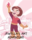 Image for Jewella&#39;s Ant Adventure