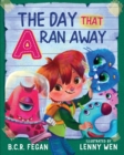 Image for The Day That A Ran Away