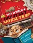 Image for The World&#39;s Greatest Mousetrap