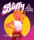 Image for Be More Buffy