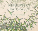Image for Nikulinsky Naturally: An Artist&#39;s Life