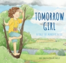 Image for Tomorrow girl  : a tale of mindfulness
