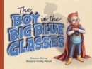 Image for The Boy in the Big Blue Glasses