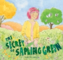 Image for The Secret of Sapling Green