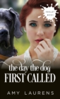 Image for The Day The Dog First Called