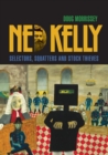 Image for Ned Kelly : Selectors, Squatters and Stock Thieves