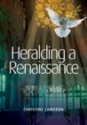 Image for Heralding a Renaissance : Women &amp; Leadership in the Catholic Church
