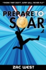 Image for Prepare to Soar : A story of determination, adversity and survival