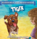 Image for Tiger : The Adventures Of Jessie and Rocky Rockstar Book 2