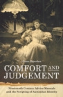 Image for Comfort and judgement  : nineteenth century advice manuals and the scripting of Australian identity