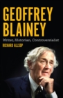 Image for Geoffrey Blainey : Writer, Historian, Controversialist