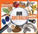 Image for Australian Geographic Discover: Our Australia