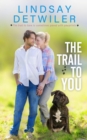 Image for The Trail to You