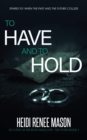 Image for To Have and to Hold
