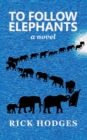 Image for To Follow Elephants