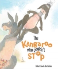 Image for The Kangaroo Who Couldn&#39;t Stop