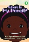 Image for Where Is My Pencil?