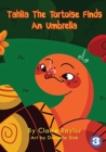 Image for Tahlia The Tortoise Finds An Umbrella