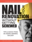 Image for Nail Your Renovation Without Getting Screwed: Tips &amp; Advice from an Award-winning Builder