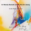 Image for Sr Wendy Becket And Fr Kim En Joong : In Her Words, In His Art