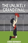 Image for The Unlikely Grand Final