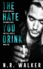Image for The Hate You Drink