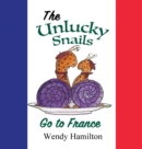 Image for The Unlucky Snails go to France