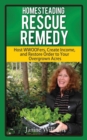 Image for Homesteading Rescue Remedy : Help for the Overwhelmed Homesteader