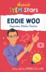 Image for Aussie STEM Stars: Eddie Woo : Superstar Maths Teacher