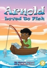 Image for Arnold Loved To Fish
