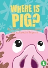 Image for Where Is Pig?