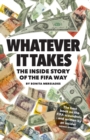Image for Whatever It Takes - the Inside Story of the FIFA Way (Second Edition)
