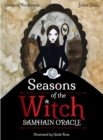 Image for Seasons of the Witch: Samhain Oracle : Harness the intuitive power of the year&#39;s most magical night
