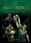 Image for IMMORTALS OF AUSTRALIAN RUGBY LEAGUE