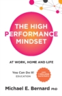 Image for The High Performance Mindset : At Work, Home and Life