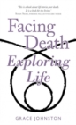 Image for Facing Death Exploring Life