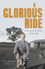Image for A Glorious Ride : From Jumble Plains to Eternity