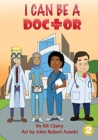 Image for I Can Be A Doctor