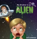 Image for My Brother is an ALIEN