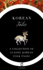 Image for Korean Tales : A Collection of Classic Korean Folk Tales
