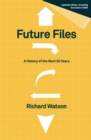 Image for Future Files: a history of the next 50 years