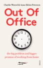 Image for Out of Office: the big problem and bigger promise of working from home