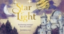 Image for Star Light : Enchanting messages from the cosmos