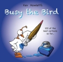 Image for Busy the Bird : 100 of the best cartoons so far...