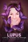 Image for LUPUS = Lift Up, Persevere, Use Strength