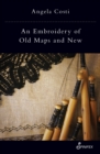 Image for Embroidery of Old Maps and New