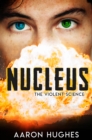 Image for Nucleus: The Violent Science