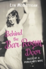 Image for Behind the Bar-Room Door : Tales of a Publican&#39;s Wife